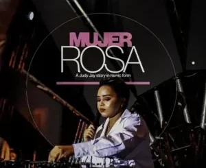 Judy Jay – MujerRosa May 2024 (A Story in Music Form)