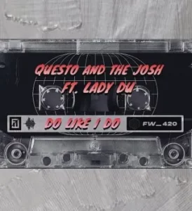 Questo – Do Like I Do Ft The Josh & Lady Du