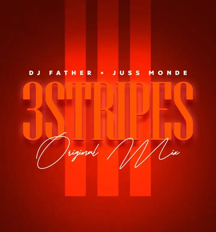 DJ Father & Juss Monde – 3 Stripes