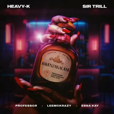 Heavy-K & Sir Trill – Kwenzakalani ft LeeMckrazy, Professor & Essa Kay