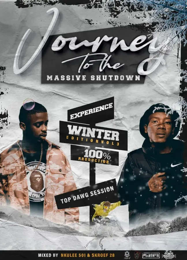 Nkulee 501 & Skroef28 – Journey to Massive Shutdown Experience (Winter Edition)