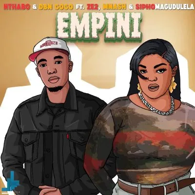 Nthabo & DBN Gogo - Empini ft Mnash, Ze2 & Sipho Magudulela