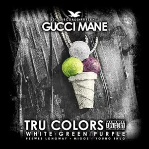 Tru Colors
Peewee Longway, Migos, Young Thug, Gucci Mane