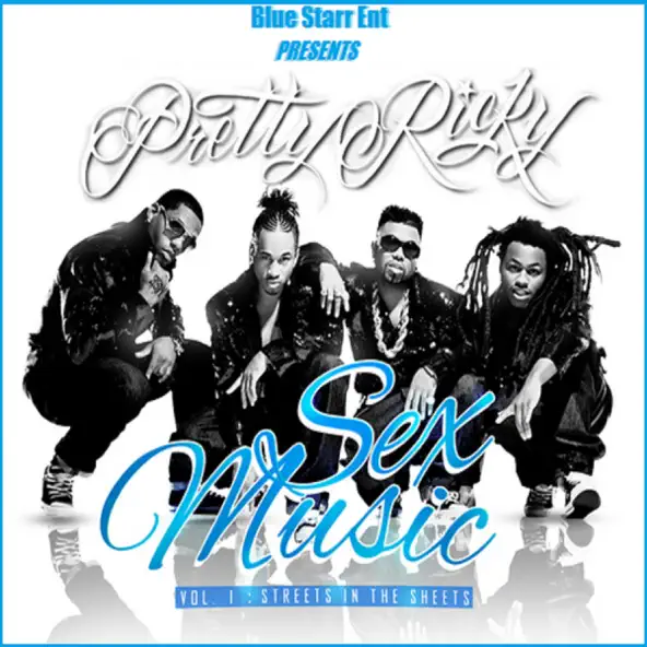 ALBUM: Pretty Ricky – Sex Music Vol. 1: Streets In the Sheets