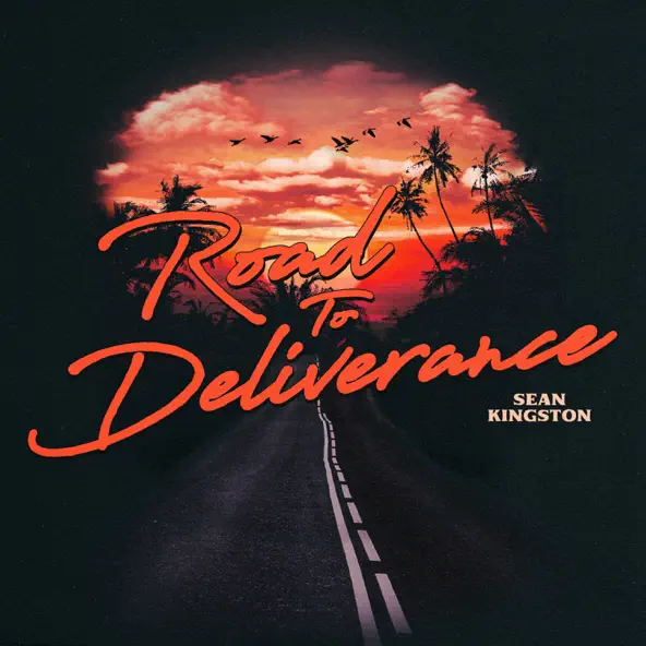 SEAN KINGSTON - ROAD TO DELIVERANCE