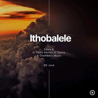 Sdala – Ithobalele B ft DJ Spura, Thuto Rantao & Chambers Music