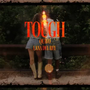 Tough - Single
Quavo, Lana Del Rey