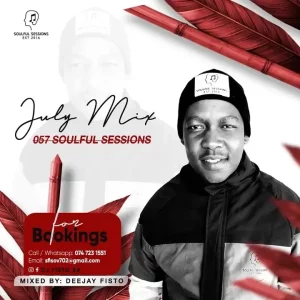 Dj Fisto – 057 Soulful Sessions July Mix