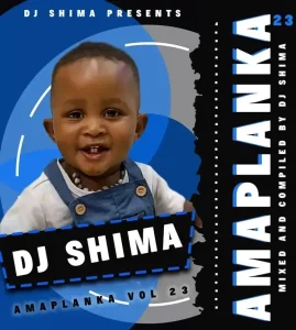 Dj Shima – Strictly Amaplanka Vol. 23 (Nkanyezi’s Birthday Mix