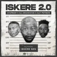 AyaProw, DJ Awakening, Djy Potsow – Isekere 2.0