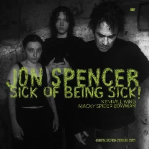 ALBUM: Jon Spencer – Sick of Being Sick!