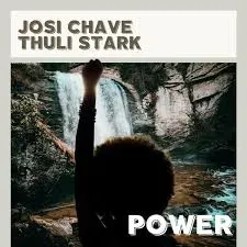 Josi Chave & Thuli Stark – POWER