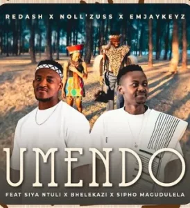 Redash – Umendo ft. Noll’zuss, Emjaykeyz, Siya Ntuli, Bhelekazi & Sipho Magudulela