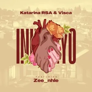 Katarina RSA & Visca – Inhliziyo ft. Zee_nhle