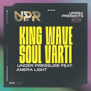 Album: King Wave, Soul Varti & Amera Light - Under Pressure (Incl. Remixes)