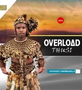 Overload Thusi – Kuzolunga