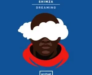 Ep: Shimza - Dreaming