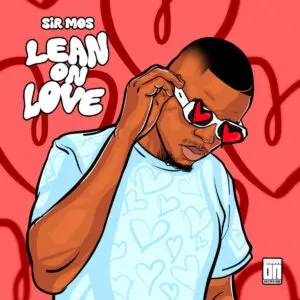 Album: Sir Mos - Lean On Love