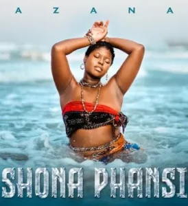 Azana – Shona Phansi