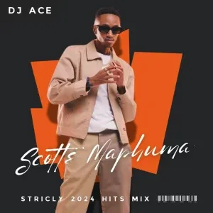 DJ Ace – Amapiano Mix (Strictly Scotts Maphuma)