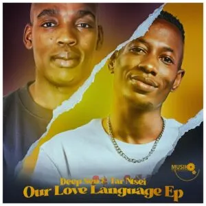 Ep: Deep Sen & Tar Ntsei - Our Love Language