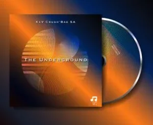 Ep: KeV Crush’Bae SA - The Underground