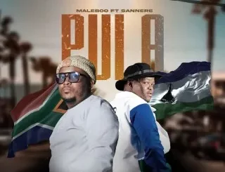 Maleboo – Pula Ft. Sannere