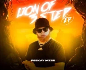 Ep: Peekay Mzee - Lion of 3Step