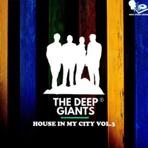 Ep: The Deep Giants - House in My City, Vol. 3