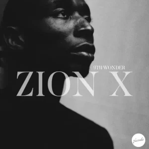 ALBUM: 9th Wonder – Zion X