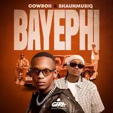 CowBoii – Bayephi ft ShaunMusiq