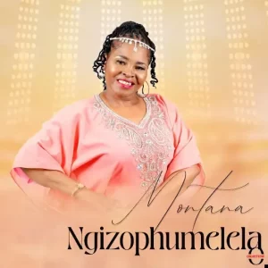 Montana – Ngimtholile ft De’Moss & Nvcely Sings