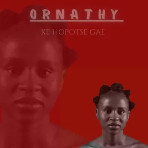 Ke hopotse Gae - Single
Ornathy