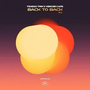 Ep: TshegoTMM & Vencer Cafe - Back to Back, Pt. 2