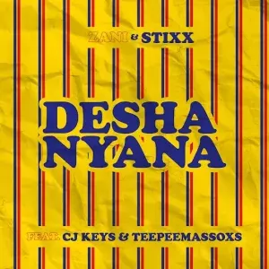 ZANI – Desha Nyana Ft Stixx, CJ Keys & Teepeemassoxs